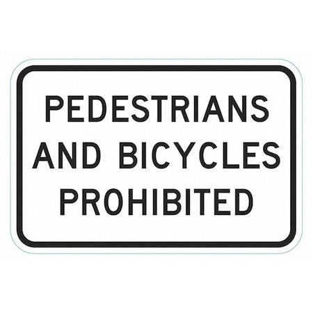 Lyle Pedestrians & Bicycles Prohibited Traffic Sign, 12 in W, 18 in H, English, Aluminum, White T1-6271-HI_12x18