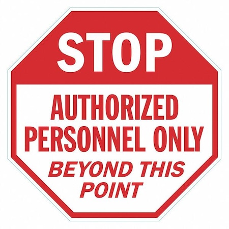 Lyle Stop, STOP AUTHORIZED PERSONNEL ONLY BEYOND THIS POINT, 24" W x 24" H, Rectangle, Recycled Aluminum T1-6268-EG_24x24