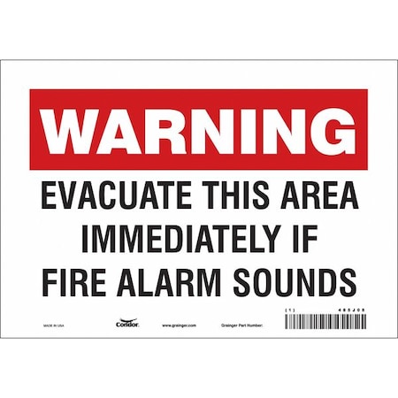 Condor Safety Sign, Vinyl, 10 in W, 7 in H, EVACUATE THIS AREA IMMEDIATELY IF FIRE ALARM SOUNDS, White 485J08