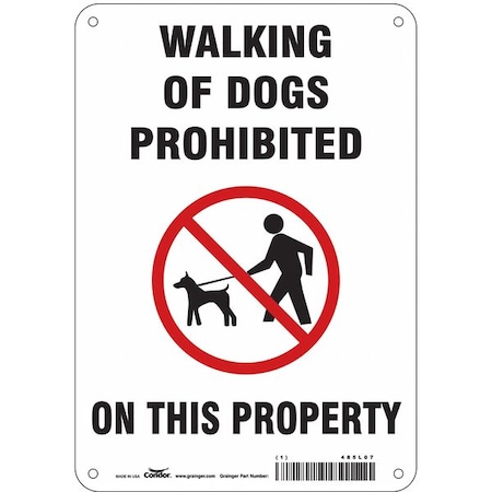 Condor WALKING OF DOGS PROHIBITED ON THIS PROPERTY, 7 in W x 10 in H, , Polyethylene, 485L07 485L07