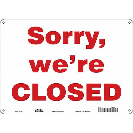 Condor SORRY WE'RE CLOSED, 14 in W x 10 in H, Horizontal Rectangle, Aluminum, 485M99 485M99