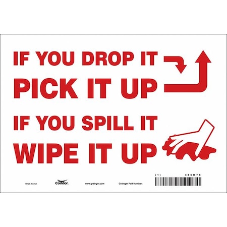 Condor IF YOU DROP IT PICK IT UP IF YOU SPILL IT WIPE IT UP, 10 in W x 7 in H, Vinyl, 485M76 485M76