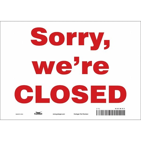 Condor SORRY WE'RE CLOSED, 10 in W x 7 in H, Vertical Rectangle, Vinyl, 485N03 485N03