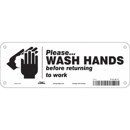 Condor PLEASE WASH HANDS BEFORE RETURNING TO WORK, 10 in W x 3 1/2 in H, Aluminum, 485N47 485N47