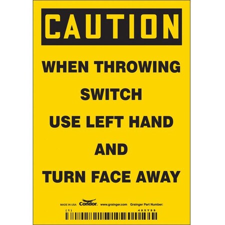 Condor Caution, WHEN THROWING SWITCH USE LEFT HAND AND TURN FACE AWAY, 3 1/2 in W x 5 in H, Vinyl 485Y99