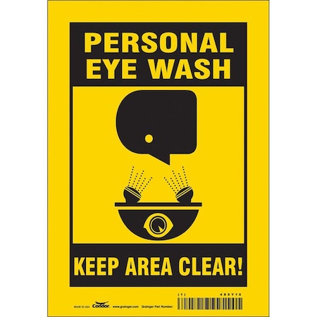 Condor PERSONAL EYE WASH KEEP AREA CLEAR!, 7 in W x 10 in H, Horizontal Rectangle, Vinyl, 485Y10 485Y10