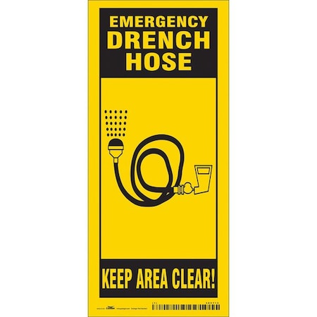 Condor EMERGENCY DRENCH HOSE KEEP AREA CLEAR!, 8 in W x 18 in H, Horizontal Rectangle, Vinyl, 485Y15 485Y15