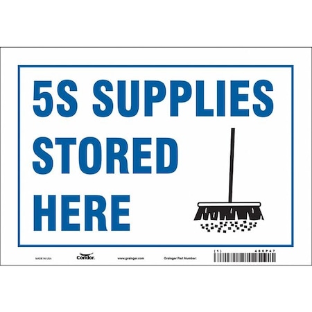 Condor 5S SUPPLIES STORED HERE, 10 in W x 7 in H, Vertical Rectangle, Vinyl, 486P47 486P47