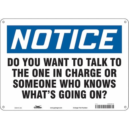 Condor Notice, DO YOU WANT TO TALK TO THE ONE IN CHARGE., 10 in H x 14 in W, Aluminum, 486R16 486R16