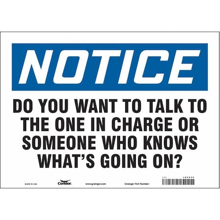Condor Notice, DO YOU WANT TO TALK TO THE ONE IN CHARGE., 10 in H x 14 in W, Vinyl, 486R20 486R20