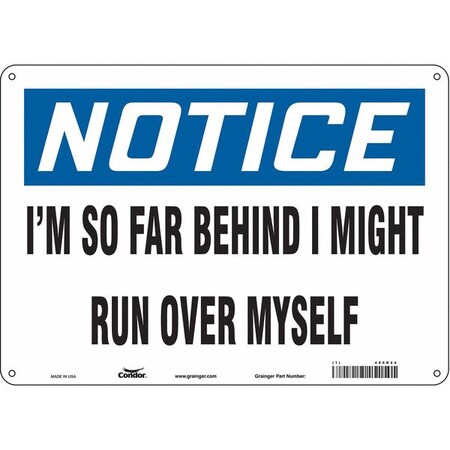Condor Notice, I'M SO FAR BEHIND I MIGHT RUN OVER MYSELF, 14 in W x 10 in H, Polyethylene, 486R24 486R24