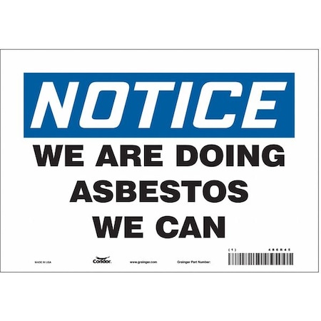 Condor Notice, WE ARE DOING ASBESTOS WE CAN, 10 in W x 7 in H, Vertical Rectangle, Vinyl, 486R45 486R45