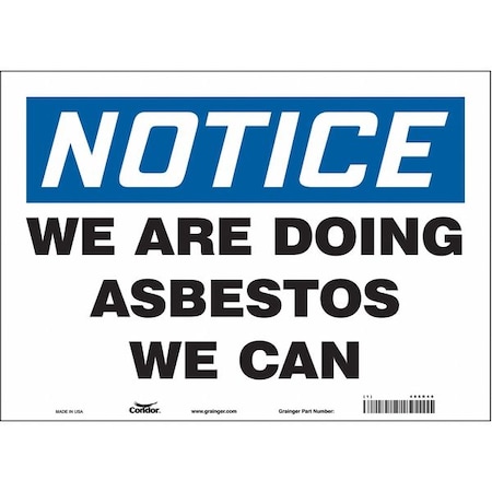 Condor Notice, WE ARE DOING ASBESTOS WE CAN, 14 in W x 10 in H, Horizontal Rectangle, Vinyl, 486R46 486R46