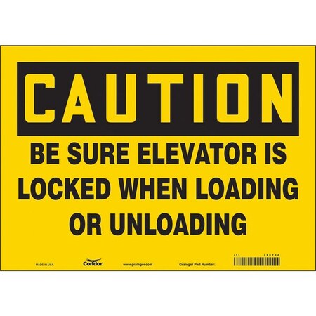 Condor Caution, BE SURE ELEVATOR IS LOCKED WHEN LOADING OR UNLOADING, 14 in W x 10 in H, Vinyl, 486T32 486T32