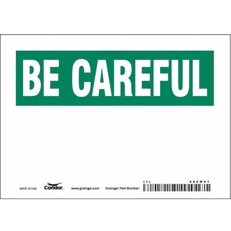 Condor Be Careful Sign, 7" W, 5" H, English, Vinyl, White 486W61