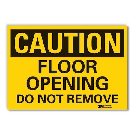 Lyle Caution, Floor Opening Do Not Remove, 14 in W x 10 in H, , Reflective Sheeting, LCU3-0310-RD_14x10 LCU3-0310-RD_14x10