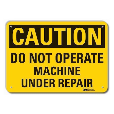 Lyle Reflective  Machine & Operation Caution Sign, 7 in Height, 10 in Width, Aluminum, English LCU3-0351-RA_10x7