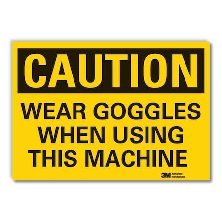 Lyle Caution Sign, 10 in. H, Vinyl, Wear Goggles LCU3-0365-RD_14x10