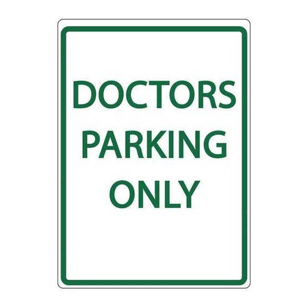Zing Parking Sign, DOCTORS PARKING ONLY, 18X12 3073