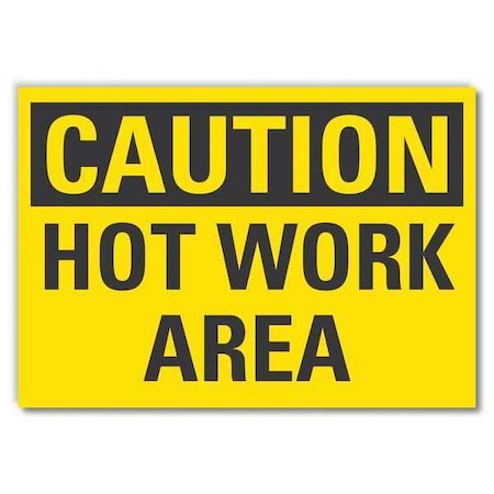 Lyle Hot Surface Sign, 10 in H x 14 in W, Reflective Sheeting, Hot Work Area LCU3-0221-RD_14x10