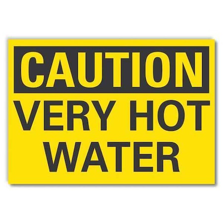 Lyle Hot Surface Sign, 7 in H x 10 in W, Reflective Sheeting, Very Hot Water LCU3-0234-RD_10x7