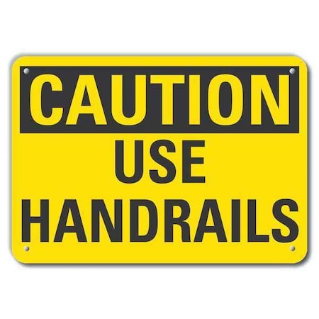 Lyle Reflective  Handrail Caution Sign, 7 in Height, 10 in Width, Aluminum, Vertical Rectangle, English LCU3-0227-RA_10x7