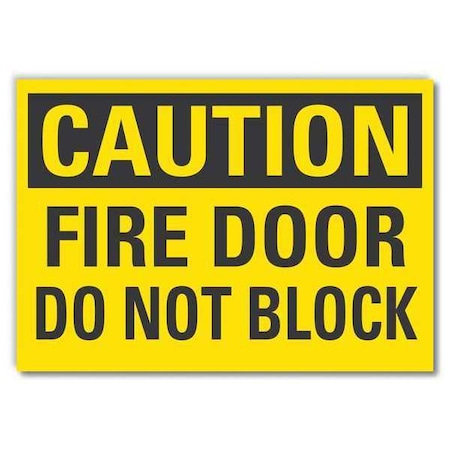 Lyle Caution Sign, Non-PVC Polymer, 14 in W, 10 in H, Fire door do not block, Yellow LCU3-0280-ED_14x10