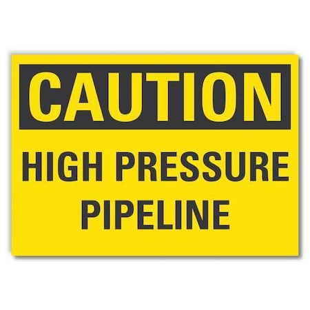 Lyle Caution, High Pressure Pipeline, 14 in W x 10 in H, Non-PVC Polymer, LCU3-0281-ED_14x10 LCU3-0281-ED_14x10