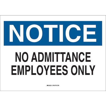 Brady Notice Admittance Sign, Aluminum, Rectangle, English 40716