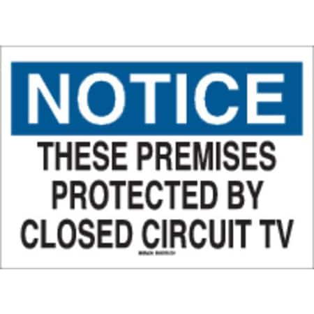 Brady Notice Security Sign, 7 in H, 10 in W, Polyester, Rectangle, English, 84171 84171