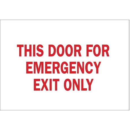 Brady Exit Sign, Plastic, 10" W, 7" H, This Door For Emergency Exit Only, White 22503