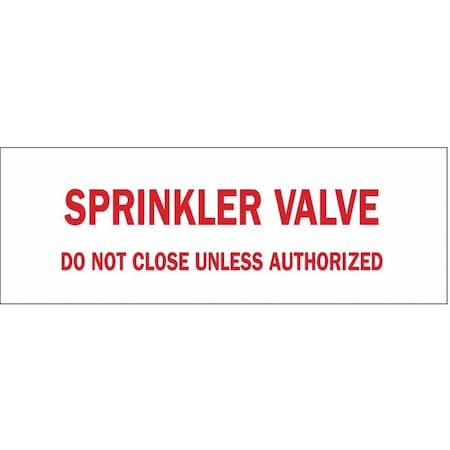 Brady Sprinkler Valve Do Not Close Unless Authorized, 3-1/2 in x 10 in, Rectangle, Polyester, 85299 85299