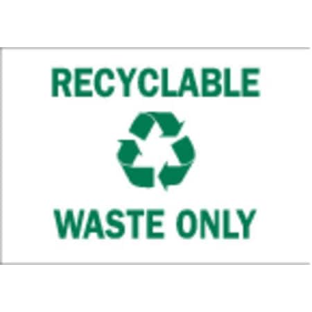 Brady Recyclable Aluminum Cans Only, 10" W x 7" H, Rectangle, Polyester, 86016 86016