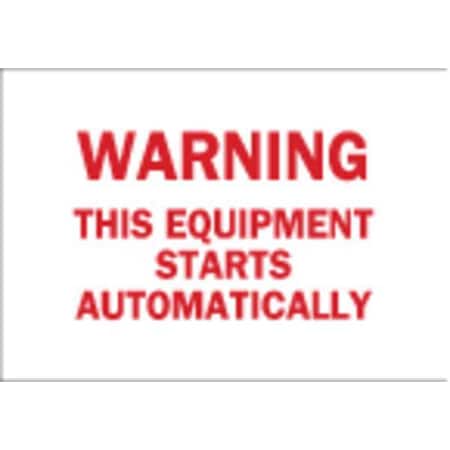 Brady No Header, Warning This Equipment Starts Automatically, 14" W x 10" H, Rectangle, Aluminum 42635