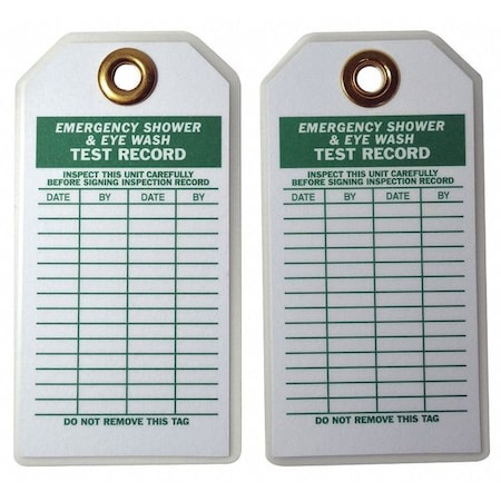Zoro Select Tag, Emergency Shower & Eye Wash Test, Polyester, 5 3/4 in H x 3 in W, White, Rectangle, 10 PK 5KR83