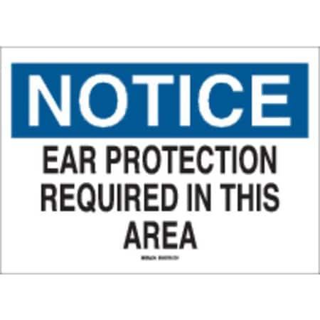 Brady Notice Sign, 7 in Height, 10 in Width, Polyester, Rectangle, English 84812