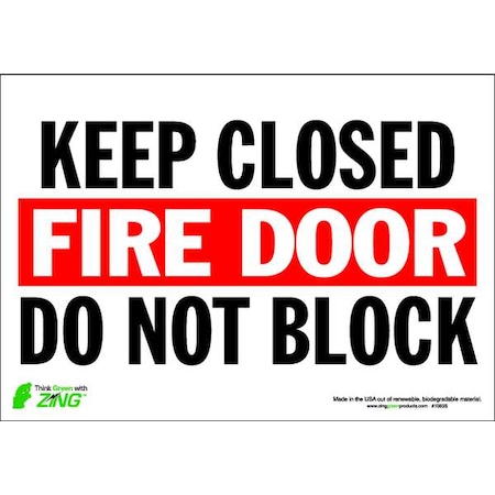 Zing Fire Door Sign, Polyester, 10" W, 7" H, Fire Closed Fire Door do not Block, Red, White 1083S