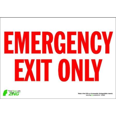 Zing Exit Sign, Polyester, 10" W, 7" H, Emergency Exit Only, White 1084S