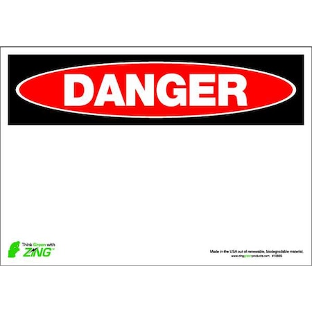 Zing Danger Sign, 10" W, 7" H, English, Polyester, White, Legend Style: Blank 1088S