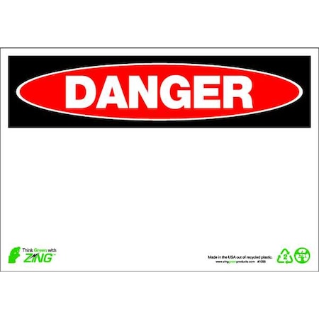 Zing Danger Sign, 10" W, 7" H, English, Plastic, White, Thickness: 0.065" 1088