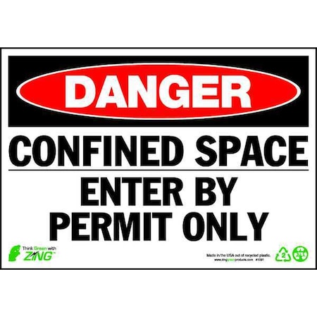 Zing Danger Sign, 7 in H x 10 in W, Plastic, Rectangle, Confined Space Enter By Permit Only 1091