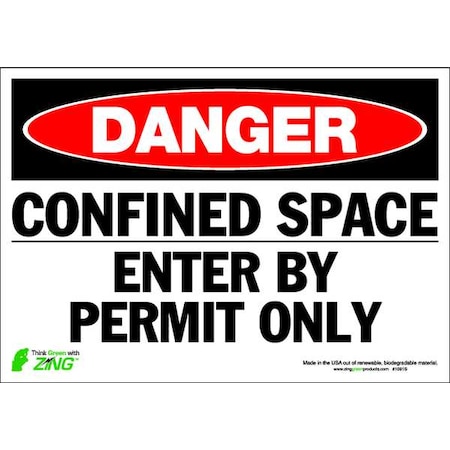 Zing Danger Sign, 7 in H x 10 in W, Polyester, Rectangle, Confined Space Enter By Permit Only 1091S