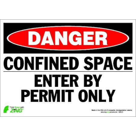 Zing Danger Sign, 10 in H x 14 in W, Polyester, Rectangle, Confined Space Enter By Permit Only 2091S