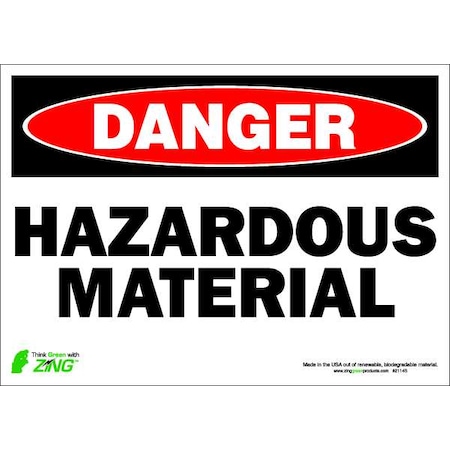 Zing Danger Sign, 10 in H, 14 in W, Polyester, Rectangle, English, 2114S 2114S
