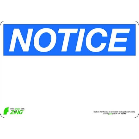 Zing Notice Sign, 10" W, 7" H, English, Polyester, White 1128S