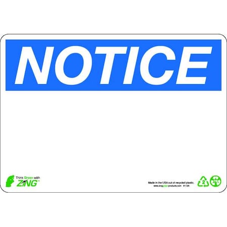 Zing Notice Sign, 10" W, 7" H, English, Plastic, White, Thickness: 0.065" 1128