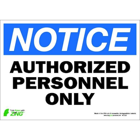 Zing Notice Sign, 10 in H, 14 in W, Polyester, Rectangle, English, 2130S 2130S