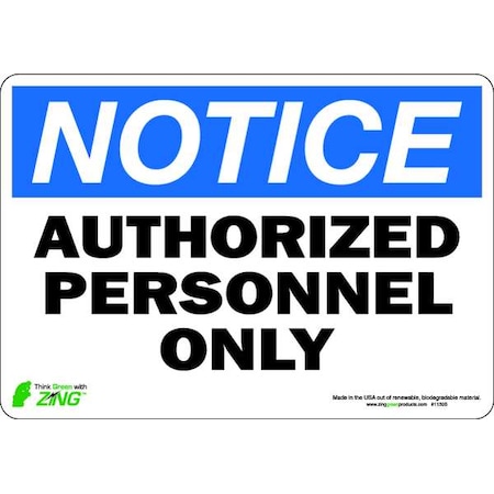 Zing NOTICE Sign, Authorized Personnel Only, Height: 7" 1130S