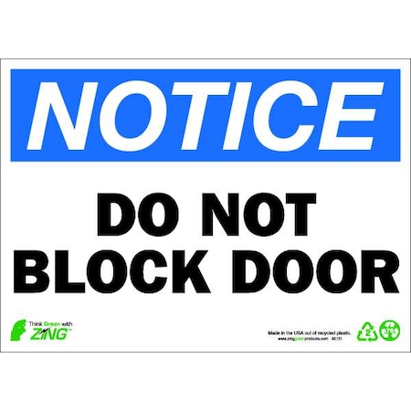 Zing Notice Sign, Plastic, 14 in W, 10 in H, Do Not Block Door 2131