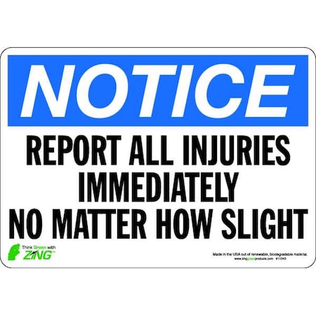 Zing Notice Sign, 7" H, 10" W, Polyester, Rectangle, English, 1134S 1134S